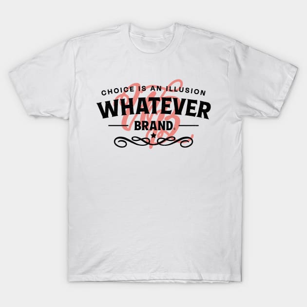 Whatever Brand (black and red) T-Shirt by Sean-Chinery